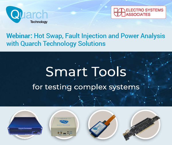 Hot Swap, Fault Injection and Power Analysis with Quarch Technology Solutions banner